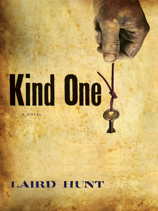 Title details for Kind One by Laird Hunt - Wait list